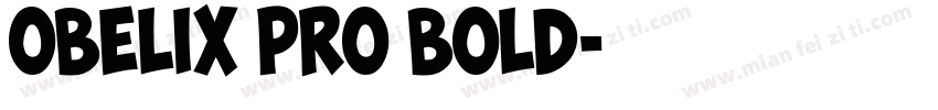 Obelix Pro Bold字体转换